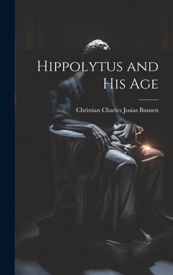 Hippolytus and His Age 1019623365 Book Cover