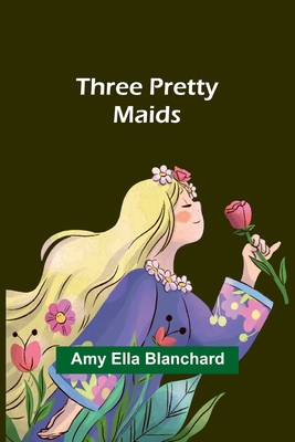 Three pretty maids 9357931252 Book Cover