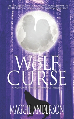 Wolf Curse: A Moon Grove Paranormal Romance Thr... 0992513979 Book Cover