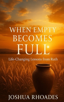 When Empty Becomes Full: Life-Changing Lessons ... B0FP5DSFJT Book Cover