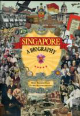 Singapore: A Biography 981421762X Book Cover
