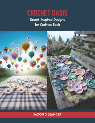 Crochet Oasis: Desert-Inspired Designs for Craf...            Book Cover