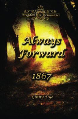 Always Forward (#9 in the Bregdan Chronicles Hi... 1530760593 Book Cover