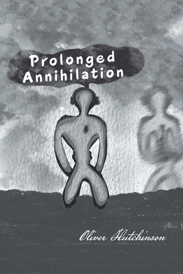 Prolonged Annihilation 166986751X Book Cover
