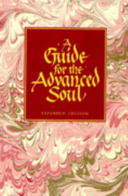 A Guide for the Advanced Soul 0957702566 Book Cover