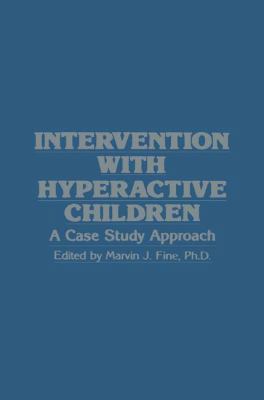 Intervention with Hyperactive Children: A Case ... 9401162867 Book Cover