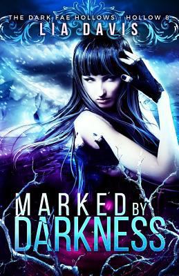 Marked by Darkness: Dark Fae Hollow 8 1974588564 Book Cover