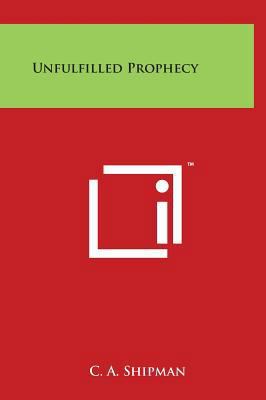 Unfulfilled Prophecy 1497900581 Book Cover