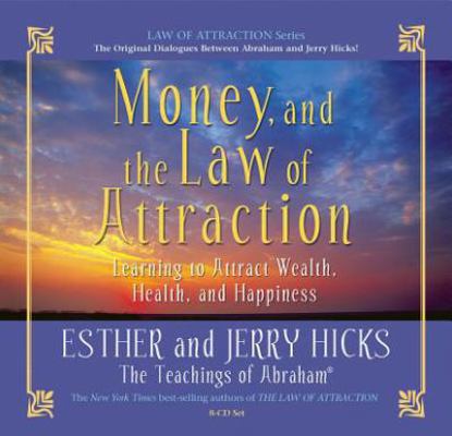 Money, and the Law of Attraction: Learning to A... 1401918743 Book Cover