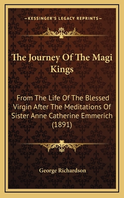 The Journey Of The Magi Kings: From The Life Of... 1165709449 Book Cover