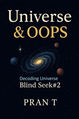 Universe & OOPS: Decoding Universe B0G1XD9RPX Book Cover