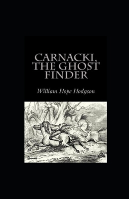 Carnacki, The Ghost Finder: Annoated B08RBYTPN9 Book Cover