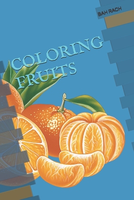 Coloring Fruits [French] B08CJ5PTRC Book Cover