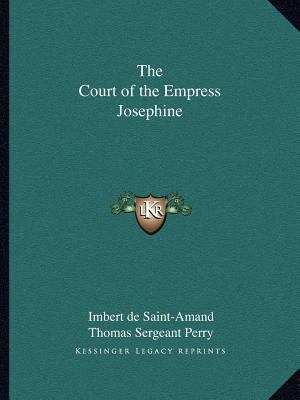 The Court of the Empress Josephine 1162618434 Book Cover