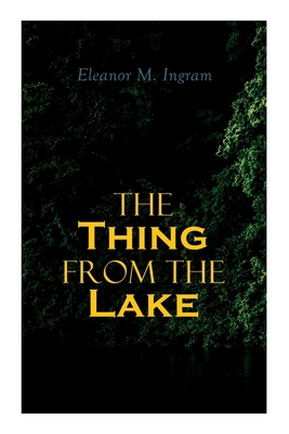 The Thing from the Lake: Gothic Mystery Novel 8027338816 Book Cover