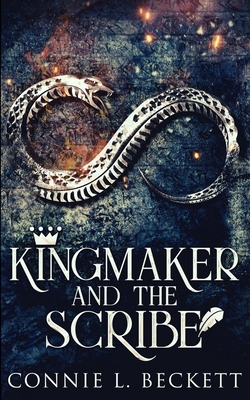Kingmaker And The Scribe 1715994388 Book Cover