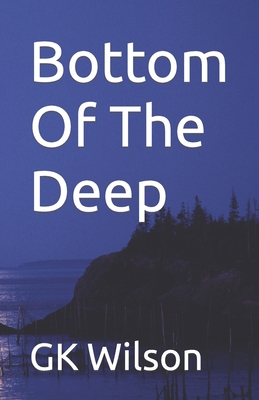 Bottom Of The Deep            Book Cover
