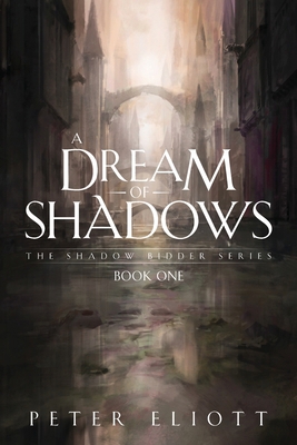 A Dream of Shadows: Book One in the Shadow Bidd... B0BJ9SV9TH Book Cover