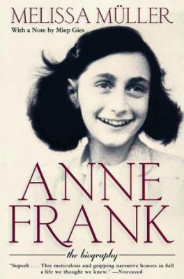 Anne Frank: The Biography 0805059970 Book Cover