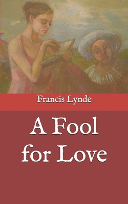 A Fool for Love            Book Cover