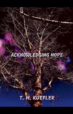 Acknowledging Hope B0GHZDQNW4 Book Cover