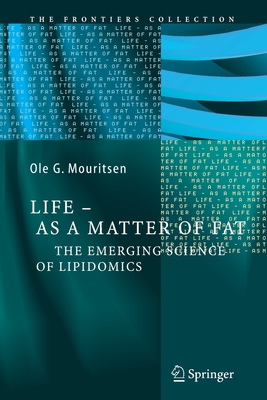 Life - As a Matter of Fat: The Emerging Science... 3642421350 Book Cover