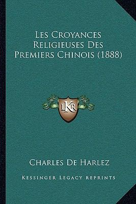 Les Croyances Religieuses Des Premiers Chinois ... [French] 1167394275 Book Cover