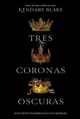 Tres Coronas Oscuras [Spanish] 9876096788 Book Cover