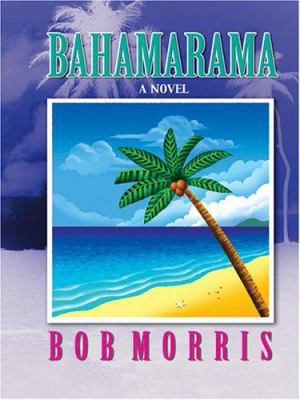 Bahamarama [Large Print] 0786273895 Book Cover