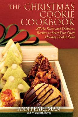 The Christmas Cookie Cookbook: All the Rules an... 1439159548 Book Cover