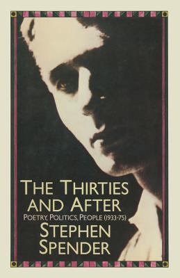 The Thirties and After: Poetry, Politics, Peopl... 1349042390 Book Cover