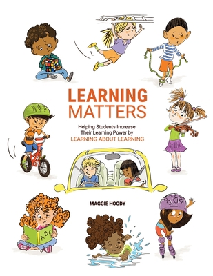 Learning Matters: Helping Students Increase The... 1737109107 Book Cover