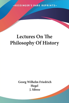 Lectures On The Philosophy Of History 1430468017 Book Cover