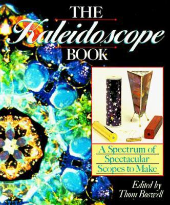 The Kaleidoscope Book: A Spectrum of Spectacula... 080698371X Book Cover