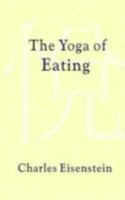 The Yoga of Eating 0759663351 Book Cover