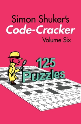 Simon Shuker's Code-Cracker, Volume Six 1991163398 Book Cover