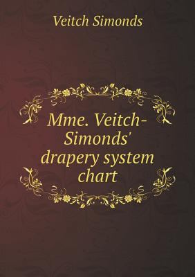 Mme. Veitch-Simonds' drapery system chart 5518899165 Book Cover