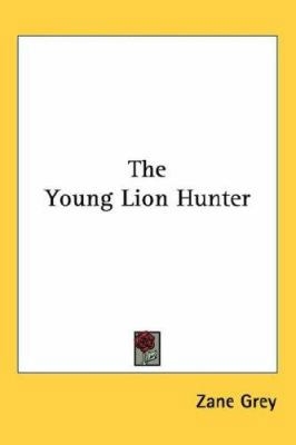 The Young Lion Hunter 1432611062 Book Cover