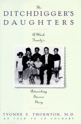 Ditchdigger's Daughter: A Black Family's Astoni... 1559722711 Book Cover