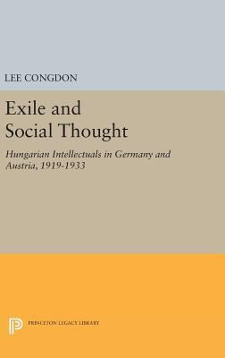Exile and Social Thought: Hungarian Intellectua... 0691636869 Book Cover