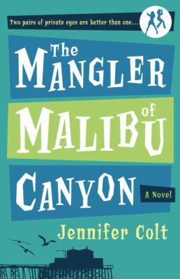 The Mangler of Malibu Canyon 0767920120 Book Cover