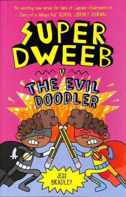 Super Dweeb v the Evil Doodler 1838574727 Book Cover