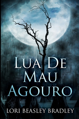 Lua de Mau Agouro: Edição impressa grande [Portuguese] 1034062778 Book Cover