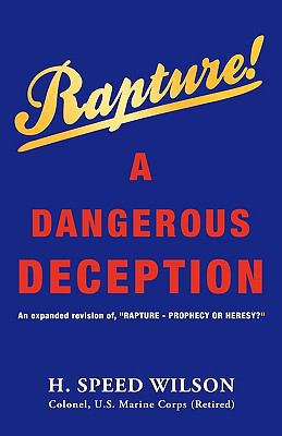 Rapture - A Dangerous Deception 1607914549 Book Cover
