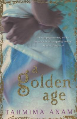 A Golden Age. Tahmima Anam 0719560101 Book Cover