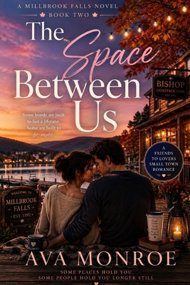 The Space Between Us: A Millbrook Falls Novel -... B0H5R2TD8C Book Cover