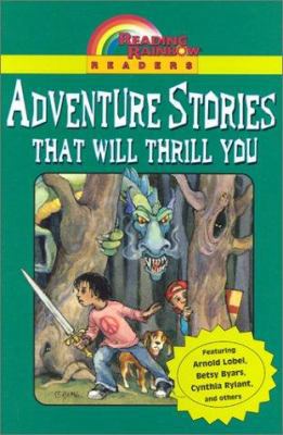 Adventure Stories That Will Thrill You 1587171023 Book Cover