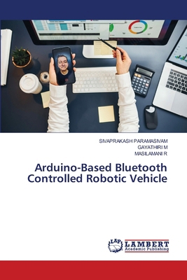 Arduino-Based Bluetooth Controlled Robotic Vehicle 6630313690 Book Cover