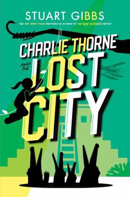 Charlie Thorne and the Lost City (Export) 1534496300 Book Cover