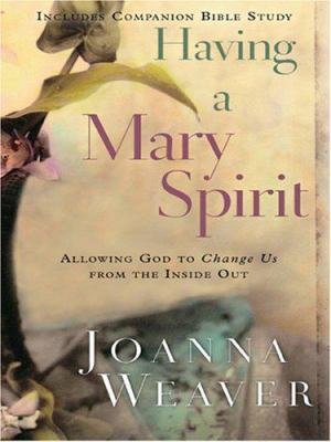 Having a Mary Spirit: Allowing God to Change Us... [Large Print] 0786291680 Book Cover